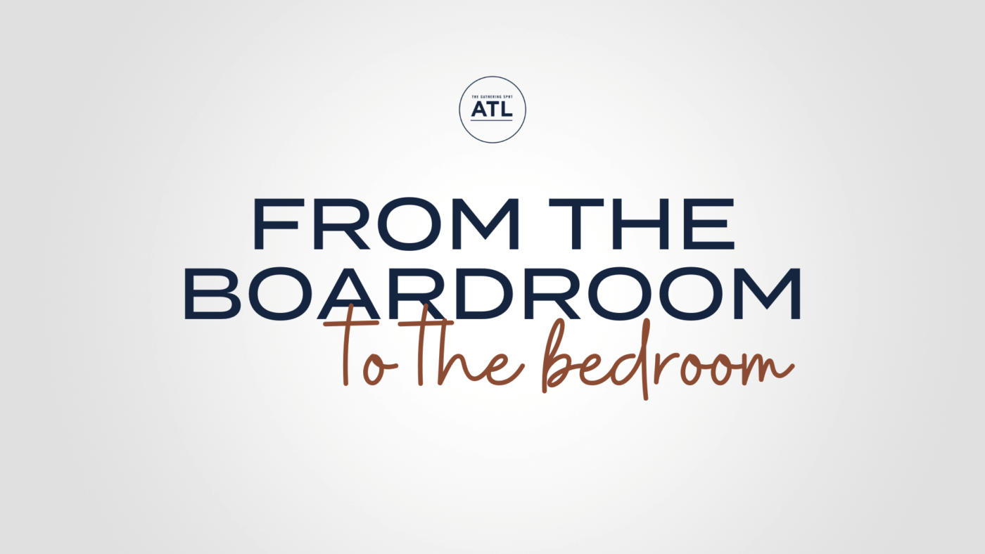 From the Boardroom To the Bedroom